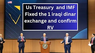 Iraqi dinar ✅ United State & IMF Decided Active Rate Change WOW US Treasury Confirmed IQD RV Today