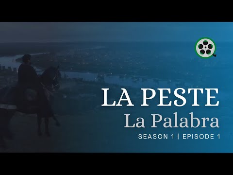 La Peste (The Plague) - La Palabra S01E01 - Full Episode TV Series Spanish (with English Subtitle)