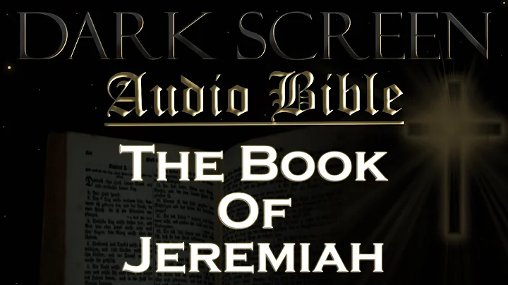 Dark Screen - Audio Bible - The Book of  Jeremiah - KJV. Fall Asleep with God's Word.