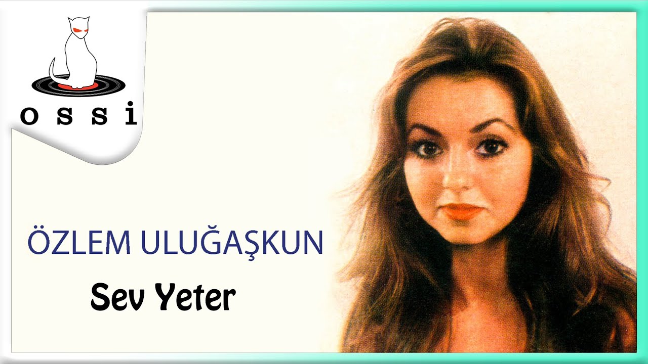 Guarda Özlem Uluğaşkun - Sev Yeter (Yenigün Plak) su YouTube Guarda Özlem Uluğaşkun - Sev Yeter (Yenigün Plak) su YouTube