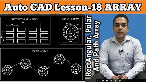 Array Command In Auto CAD | Rectangular Array | Polar Array | Path Array | In Hindi | Lesson - 18