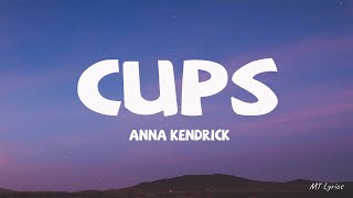 Anna Kendrick - Cups (Pitch Perfect's "When I'm Gone") (Lyrics)