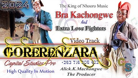 Gorerino Kunenzara (official video) by Bra Kachongwe & Capital Studios Pro 2024