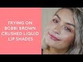 Bobbi Brown Crushed Liquid Lip Try-On with Emilie