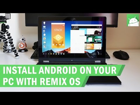 Turn your PC into an Android device (how to install Remix OS)