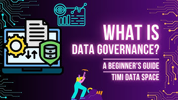The Ultimate Beginner’s Guide to Data Governance | DAMA, DCAM, Metadata & More