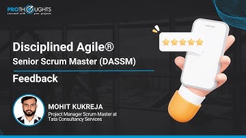 Disciplined Agile Senior Scrum Master (DASSM Certification) Training Feedback| ProThoughts Solutions