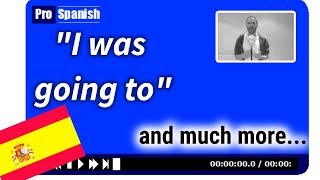 Learn Spanish - I was going to in Spanish