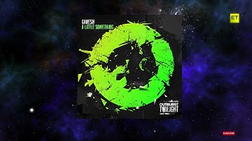 Ganesh - A Little Something (Extended Mix) [Outburst Twilight]