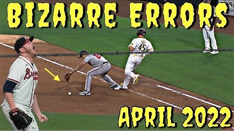 MLB \\ Bizarre Errors April 2022
