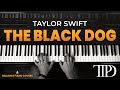 Taylor Swift - The Black Dog (Piano Tutorial with Sheet Music)