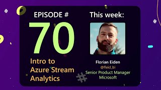 AzureFunBytes Episode 70 - Intro to @Azure Stream Analytics with @fleid_bi