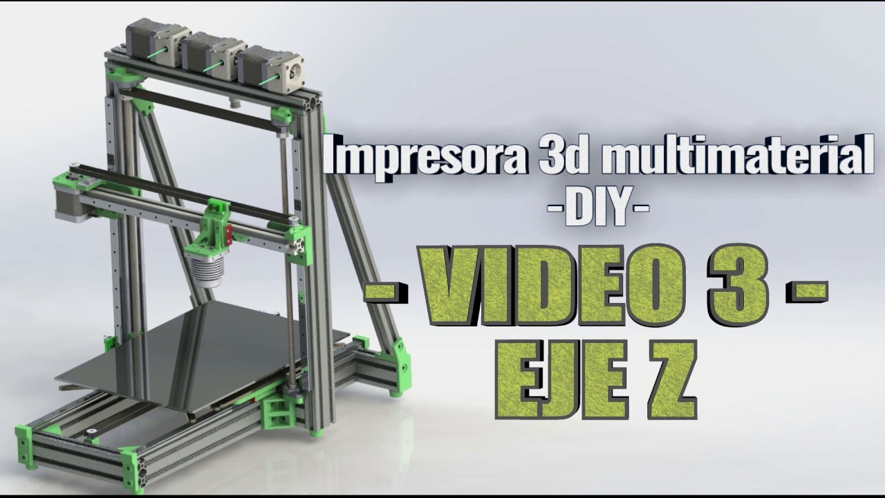 Impresora 3d Multicolor DIY : Eje Z - Video 3 - YouTube