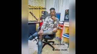 MIKAI KILOKI BY CHOGO KACHALLY