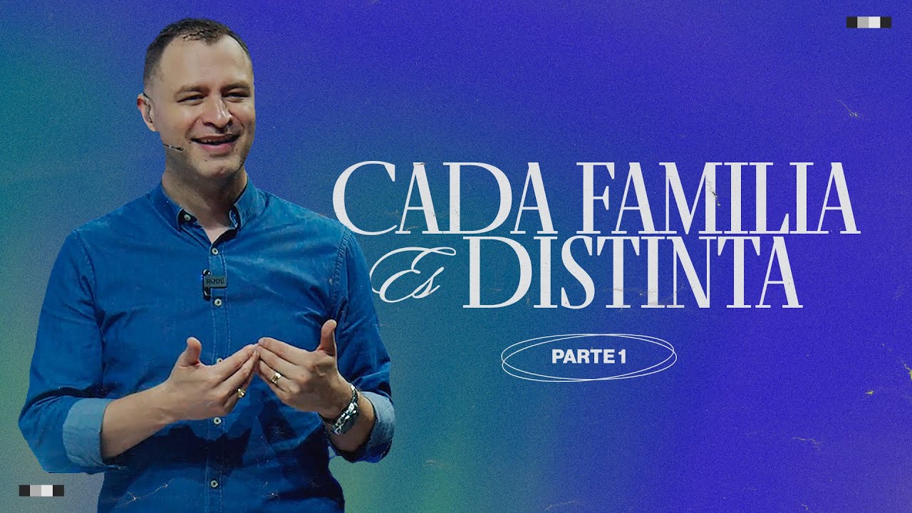 Cada Familia es Distinta | Pastor Andrés Arango | Parte 1 - YouTube