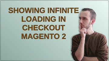 showing infinite loading in checkout magento 2