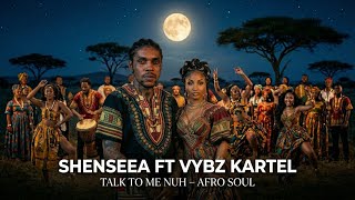 Shenseea x Vybz Kartel x Rvssian – "Talk To Me Nuh" (Afro Soul Version) 2026