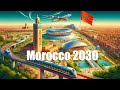 Marrakech2030  au cur de la transformation pour la coupe du monde au maroc