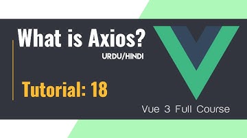 What is Axios? Axios with Vue JS