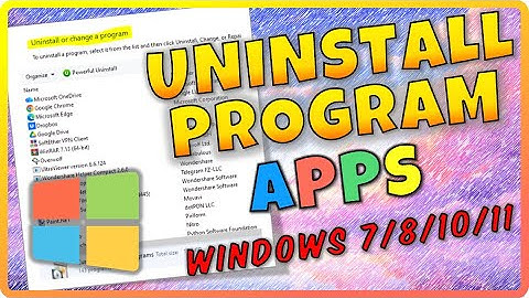 How to Uninstall Programs in Windows 11, 10, 8, and 7 (Step by Step)