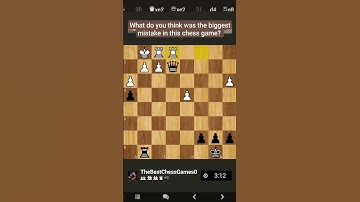 What do you think was the biggest mistake in this chess game? #chess #games #players #satranç #oyun