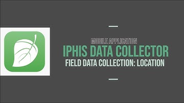 IPHIS IDC: Field Data Collection - Location