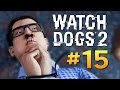 Watch Dogs 2 - ВЗЛОМ ИЗ КОСМОСА! #15