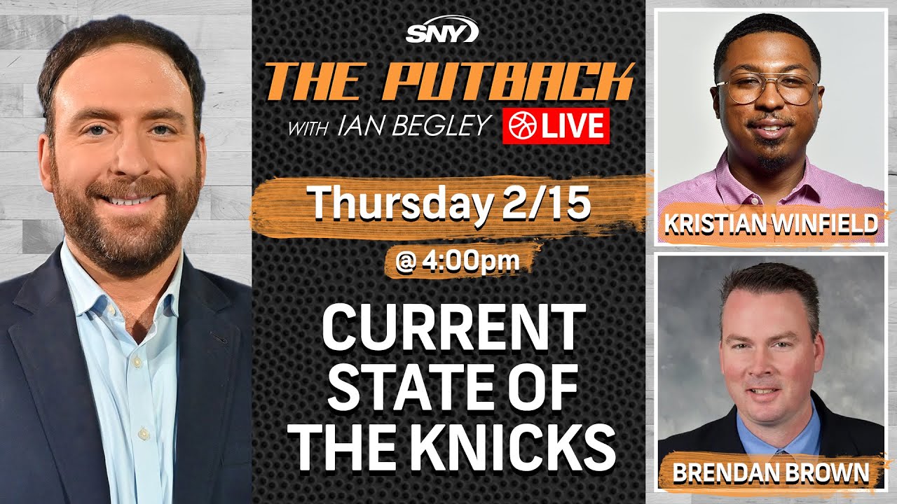 Breaking down the current state of the Knicks | The Putback with Ian ...