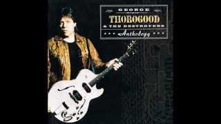 George Thorogood & The Destroyers   Night Time   Live chords