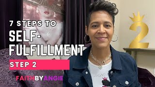Step 2 in The 7 Steps to Self-fulfillment Series