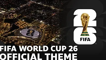 FIFA WORLD CUP 26 THEME | FIFA WORLD CUP 2026 | OFFICIAL THEME