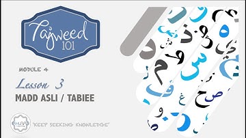 MODULE 4 | LESSON 3 - MADD ASLI / TABIEE