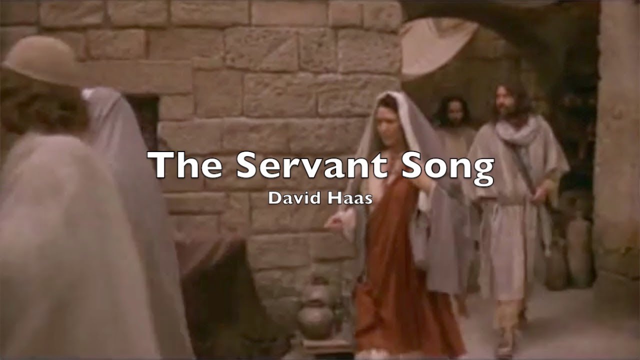 The Servant Song By David Haas YouTube the-servant-song-by-david-haas-youtube