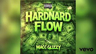 Macc Glizzy - HardNard Flow (BUTTA B REMIX)