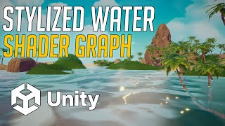 NEW Stylized Water Shader Graph (Refraction - Foam -Waves - Smoothness) - Unity 2022 Tutorial