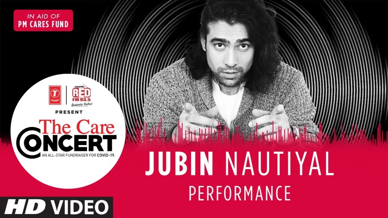 The Care Concert - Jubin Nautiyal | PM CARES FUND | T-Series | Red FM