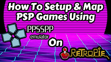 How To Setup & Map PSP Games Using PPSSPP Emulator On RetroPie - RetroPie Guy Controller Tutorial