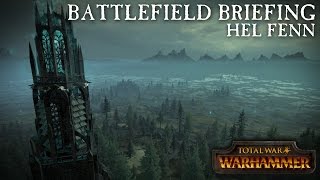 Total War: WARHAMMER - Battlefield Briefing - Hel Fenn