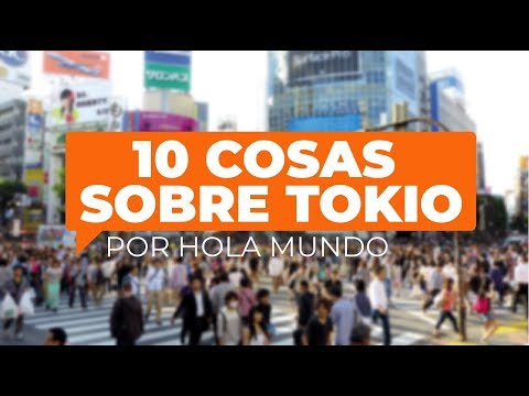 Vídeo: 10 Cosas Sobre Tokio Que Te Dejarán Boquiabierto - Matador Network