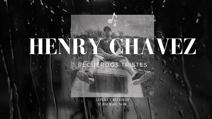 Henry Chavez - Recuerdos Tristes