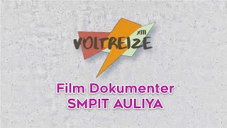 Film Dokumenter | SMPIT AULIYA #VOLTREIZE