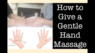 How to Give a Gentle Hand Massage
