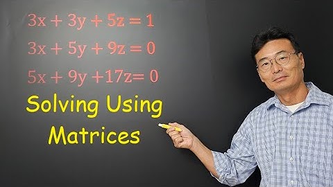 Part 2, Solving Using Matrices and Cramer