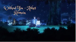 Higehiro 【AMV】  (Without You - Ashes Remain)