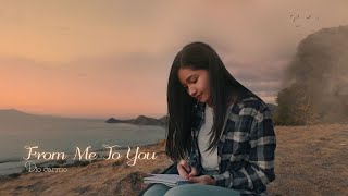 diocarmo - FROM ME TO YOU ( music video)