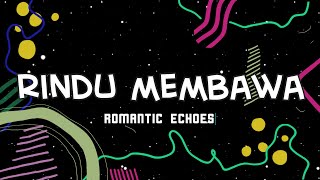 Rindu Membawa (Romantic Echoes) | nyanyilah | Karaoke #NoVocal