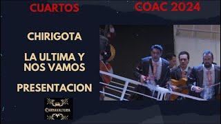 Video thumbnail of "PRESENTACION CHIRIGOTA LA ULTIMA Y NOS VAMOS  -    (CON LETRA) CUARTOS COAC 2024"
