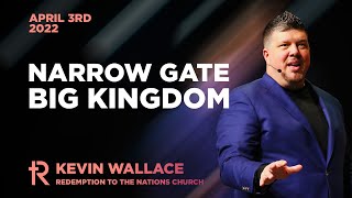 Narrow Gate. Big Kingdom | Kevin Wallace