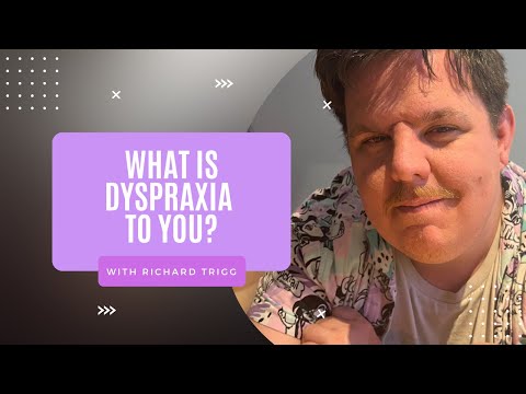 What is Dyspraxia