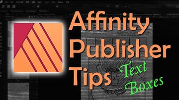 Affinity Publisher  - Starting Out - Text Boxes